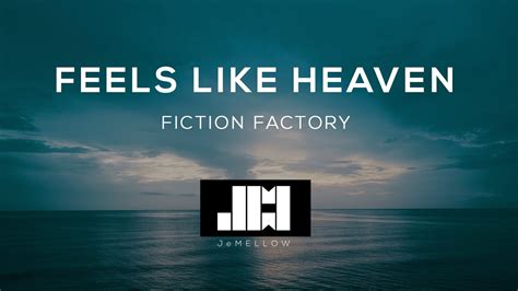 Fiction Factory Feels Like Heaven Lyrics ♫ Chords Chordify