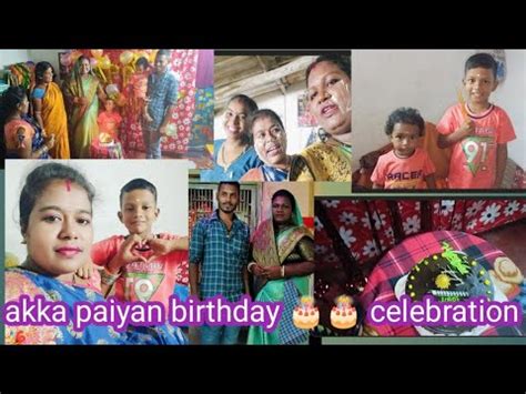 Akka Paiyan Birthday Celebration Video YouTube