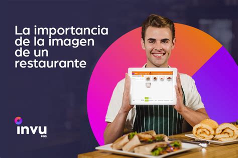 ¿por Qué Son Tan Importantes Las Imágenes Para Un Restaurante Y Cómo