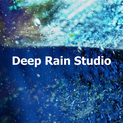 Deep Rain Studio Album By Deep Sleep Rain Sounds Spotify