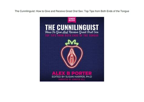PPT READ PDF The Cunnilinguist How To Give And Receive Great Oral Sex Top Tips F PowerPoint