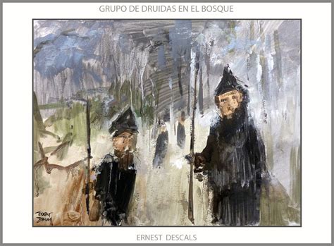 Ernest Descals Artista Pintor Druidas Arte Pintura Britania Celtas