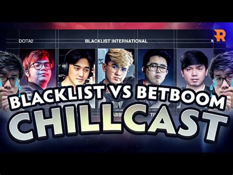 Kuku Chill Cast Blacklist Vs Betboom Youtube