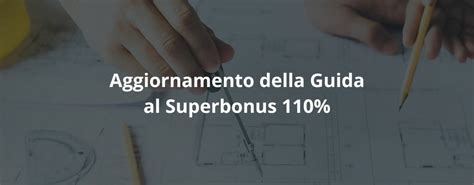 Aggiornamento Della Guida Al Superbonus Imprenditoriamo