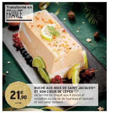 Promo Bûche Aux Noix De Saint Jacques Et Son Cœur De Cèpes chez