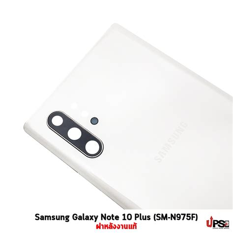 อะไหล่ ฝาหลังแท้ Samsung Note 10 Plus Sm N975f Original อะไหล่มือ