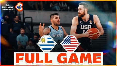 Uruguay V Usa Basketball Full Game Fibawc Qualifiers Youtube