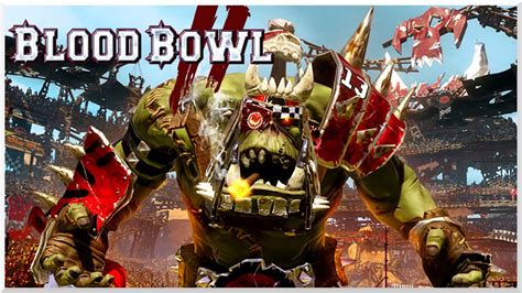 Orc Guide Lineups Skills And Tips Blood Bowl 2 YouTube