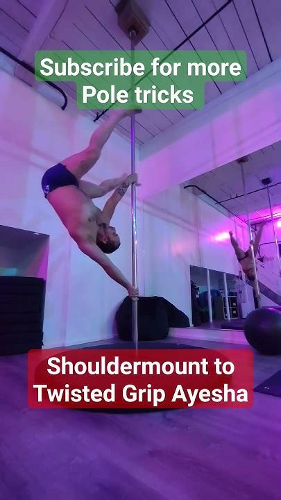 Shoulder Mount To Twisted Grip Ayesha Pole Dance Combo Youtube