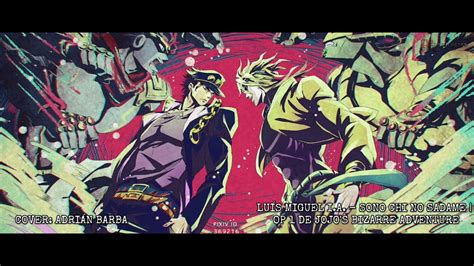 Lu S Miguel I A Sono Chi No Sadame Op Jojo S Bizarre Adventure