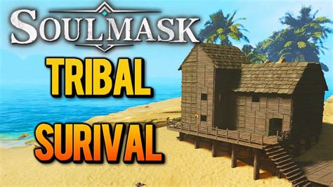 Building A Home In Soulmask The Tribal Survival Game YouTube