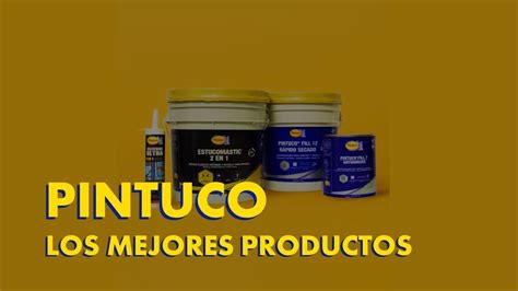 Los Mejores Productos Son Para Ti Pintuco Youtube