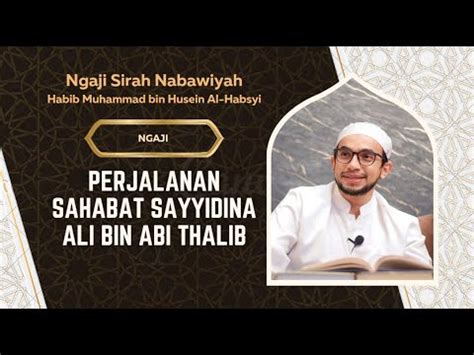 Lanjutan Kisah Sayyidina Ali Bin Abi Thalib Habib Muhammad Al Habsyi