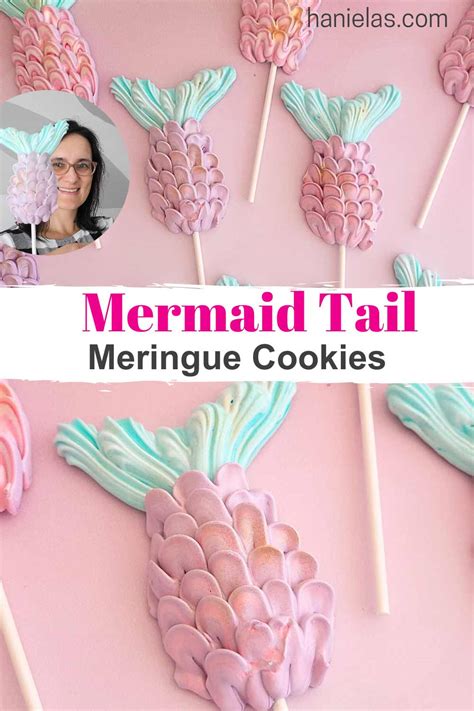 Mermaid Tail Meringue Cookies Haniela S Recipes Cookie Cake