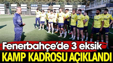 Fenerbahçe nin kamp kadrosu açıklandı