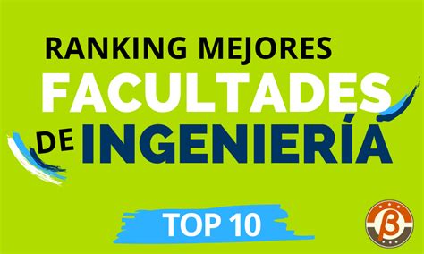 Mejores Universidades Para Estudiar Ingenier A En M Xico