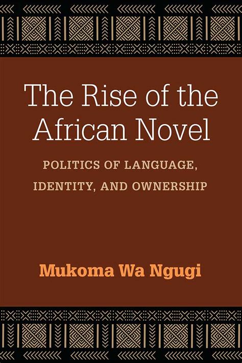 On The Riseand Costof The African Novel In English Literary Hub