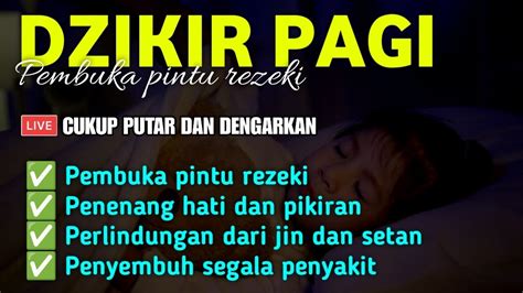 Dzikir Pagi Pembuka Pintu Rezeki Penenang Hati Dan Pikiran YouTube