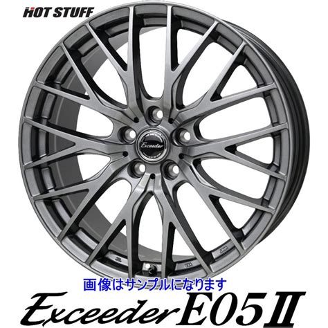 HOT STUFF ホットスタッフ Exceeder エクシーダー E II アルミホイール 本セット インチ J PCD 穴 INSET 送料無料一部地域除