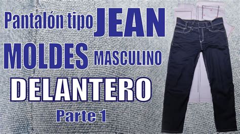 C Mo Hacer Un Pantal N Tipo Jean Masculino Desde Cero Molde