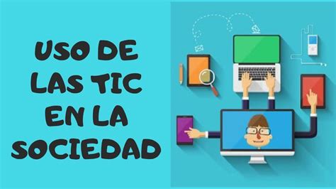 Las Tic En La Sociedad Youtube