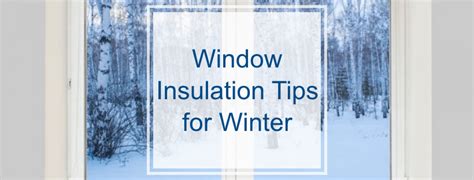 Window Insulation Tips for Winter - Industry Elite Services