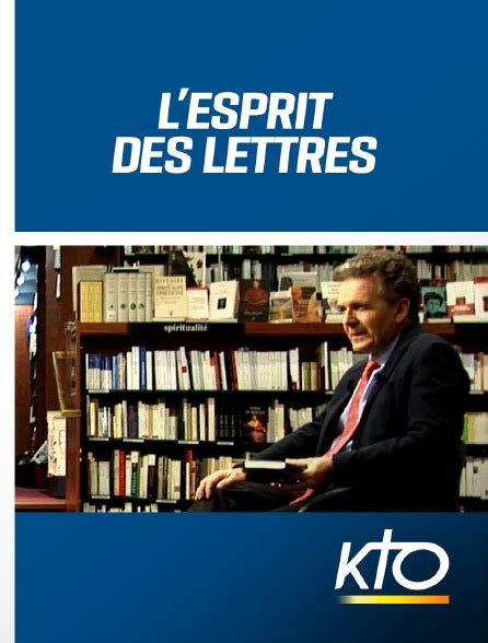 L Esprit Des Lettres En Streaming Sur KTO