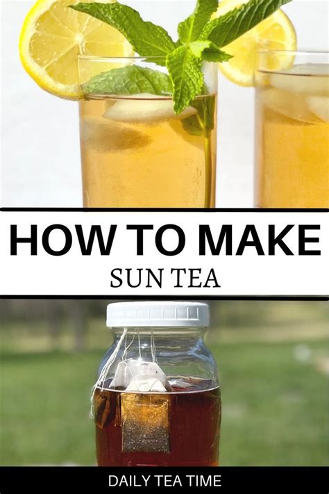 How To Make Sun Tea In The Sun Recipe Sun Tea Tea Tea Recipes