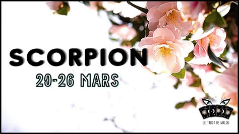 ♏ Scorpion ♏ Semaine Du 20 Au 26 Mars 2023 🔮 Horoscope ️ Sentimental Et