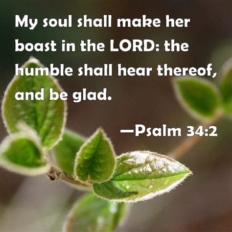 Psalm 342 My Soul Shall Make Her Boast In The Lord The Humble Shall