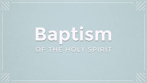 Baptism of the Holy Spirit - Logos Sermons