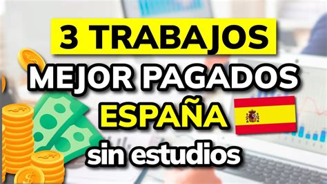 💰 Los 3 Trabajos Mejor Pagados En EspaÑa Sin Estudios 2024 Youtube