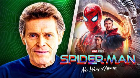 Willem Dafoe Criticizes Spider-Man: No Way Home's CGI | The Direct