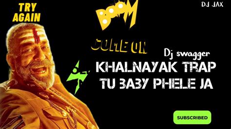 Khalnayak Troll Mix Dj Swagger Rjn Nayak Nahi Khalnayak Hu Main