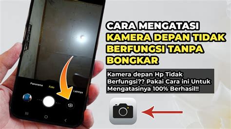 Cara Mengatasi Kamera Depan Tidak Berfungsi Di Hp Android Tanpa Bongkar