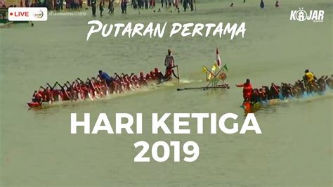 Pacu Jalur Tahun Hari Ke Putaran Pertama Di Teluk Kuantan Youtube