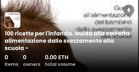 Ricette Per L Infanzia Guida Alla Corretta Alimentazione Dallo