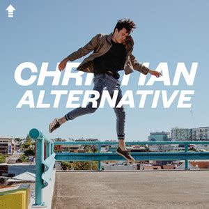 Christian Alternative 2024 Playlist By LiftUP Playlists Spotify