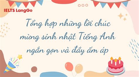 Câu Tiếng Anh Chúc Mừng Sinh Nhật Top Những Lời Chúc Hay Và Ý Nghĩa Nhất