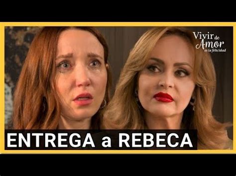 Romina Traiciona A Rebeca Vivir De Amor Capitulo Avance Youtube