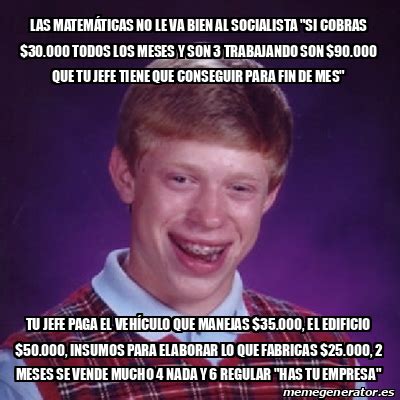 Meme Bad Luck Brian Las Matem Ticas No Le Va Bien Al Socialista Si