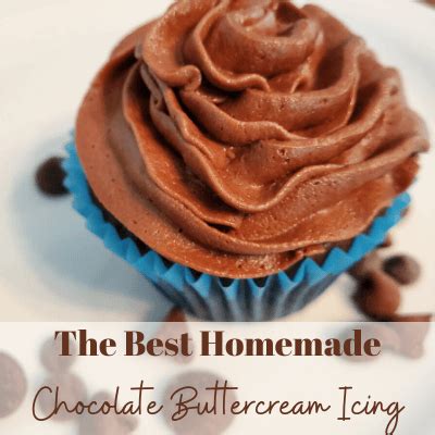 The Best Homemade Chocolate Buttercream Icing For Cakes, Cupcakes and ...