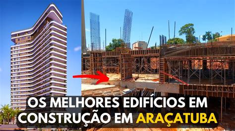 4K Os Mais Relevantes Edifícios em Construção em Araçatuba SP