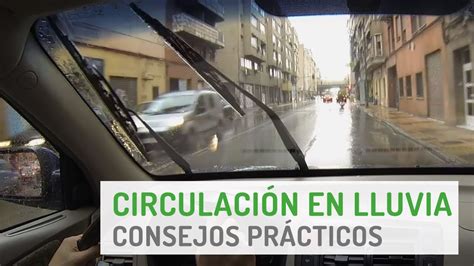 Consejos Pr Cticos Para Conducir Bajo La Lluvia Youtube