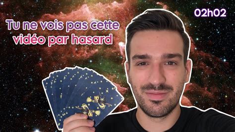 Si tu vois cette vidéo ce nest pas un hasard 02h02 voyance