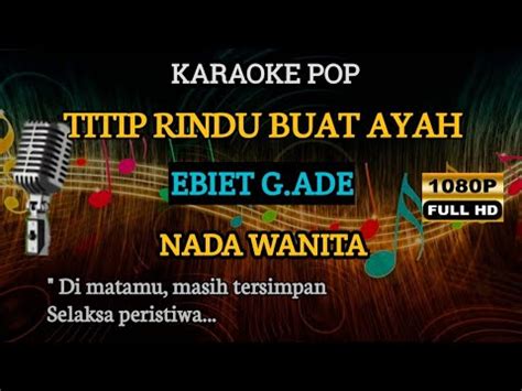 Titip Rindu Buat Ayah Nada Wanita Pop Nostalgia Karaoke Version