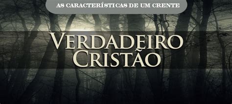 As Característica de se um Crente