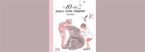 Les Clefs Pour Mieux Vivre Labsence Par Sixtine Bonnaud Lectures