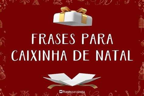 Frases Para Caixinha De Natal Frases Para Whats