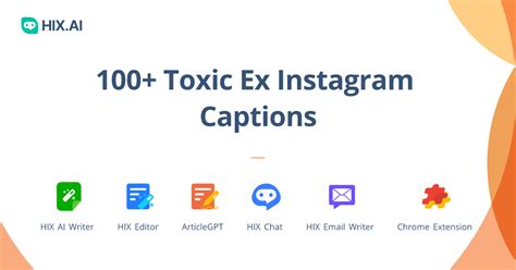 100+ Toxic Ex Instagram Captions + Free AI Caption Generator | HIX.AI